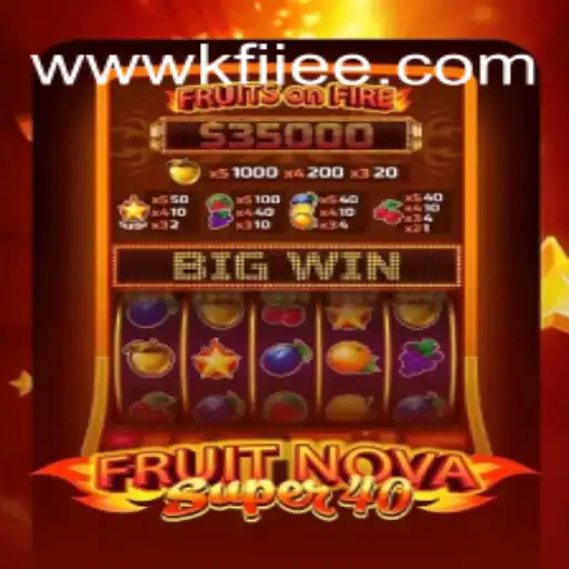 Exploring FruitNovaSuper40: The Ultimate Online Gaming Experience